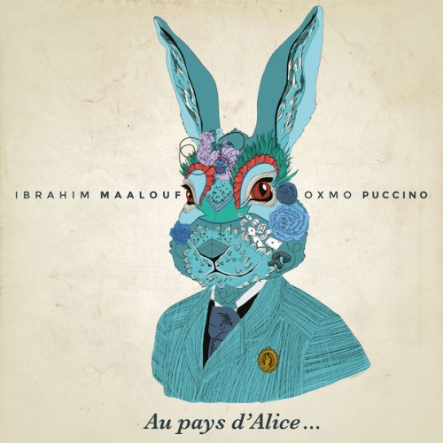 Ibrahim Maalouf, Oxmo Puccino – Au pays d’Alice… (2014) [FLAC 24 bit, 44,1 kHz]