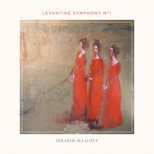 Ibrahim Maalouf – Levantine Symphony No. 1 (2018) [FLAC 24 bit, 96 kHz]