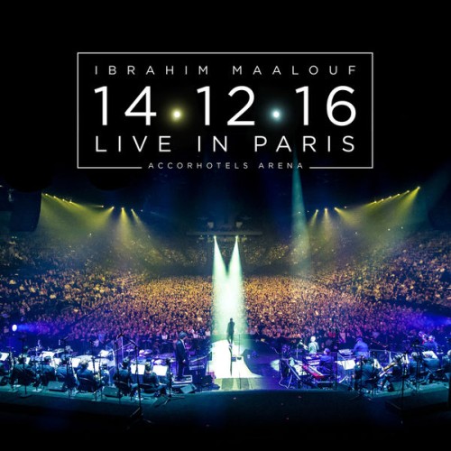 Ibrahim Maalouf – 14.12.16 – Live In Paris (Deluxe) (2018) [FLAC 24 bit, 96 kHz]