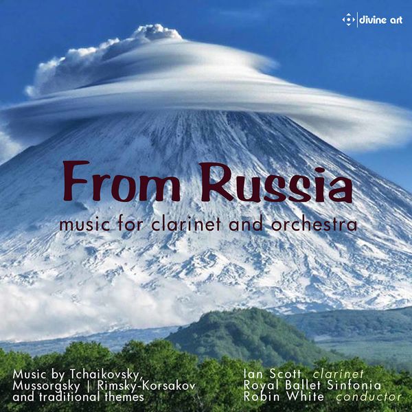 Ian Scott, Royal Ballet Sinfonia & Robin White – From Russia: music for clarinet and piano (2021) [Official Digital Download 24bit/44,1kHz]