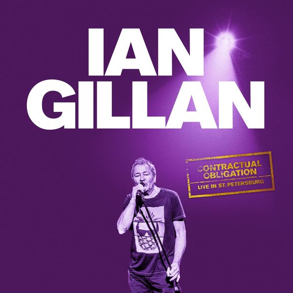 Ian Gillan – Contractual Obligation #3: Live in St. Petersburg (2020) [Official Digital Download 24bit/48kHz]