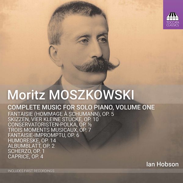 Ian Hobson – Moszkowski: Complete Music for Solo Piano, Vol. 1 (2021) [Official Digital Download 24bit/96kHz]