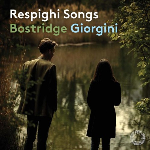 Ian Bostridge – Respighi: Songs (2021) [FLAC 24 bit, 192 kHz]