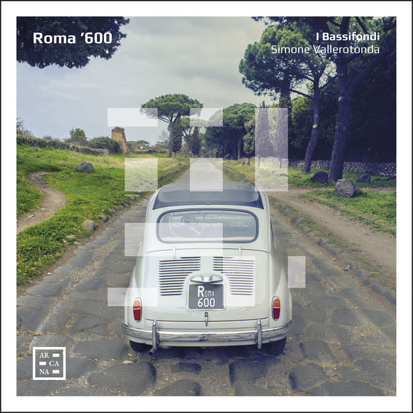 I Bassifondi, Simone Vallerotonda – Roma ‘600 (2019) [Official Digital Download 24bit/96kHz]