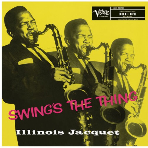 Illinois Jacquet – Swing’s The Thing (1956/2014) [FLAC 24 bit, 192 kHz]