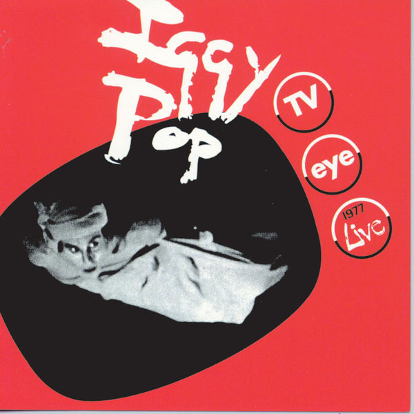 Iggy Pop – TV Eye: 1977 (2017) [Official Digital Download 24bit/192kHz]
