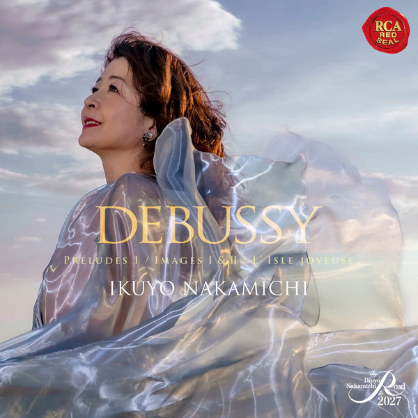 Ikuyo Nakamichi – Debussy: Preludes I / Images I & II / L’isle joyeuse (2021) [Official Digital Download 24bit/96kHz]
