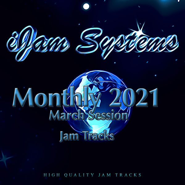 iJam Systems – Monthly 2021 – March Session (2021) [Official Digital Download 24bit/44,1kHz]