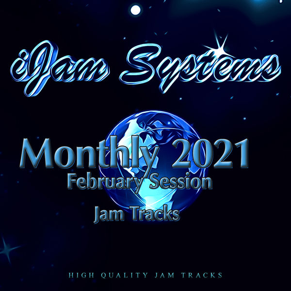 iJam Systems – Monthly 2021 – February Session (2021) [Official Digital Download 24bit/44,1kHz]