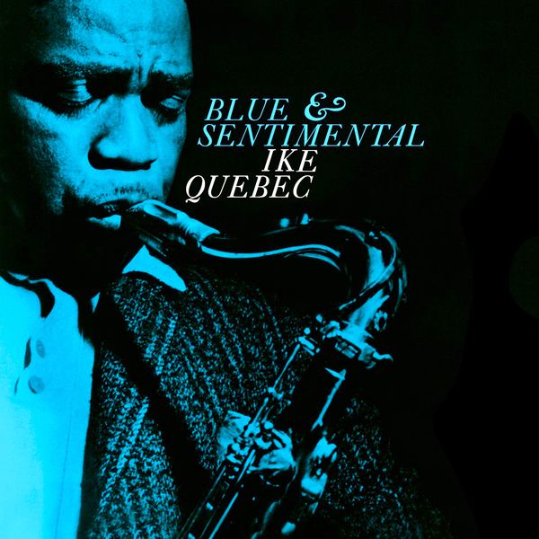 Ike Quebec – Blue & Sentimental (1962/2020) [Official Digital Download 24bit/96kHz]