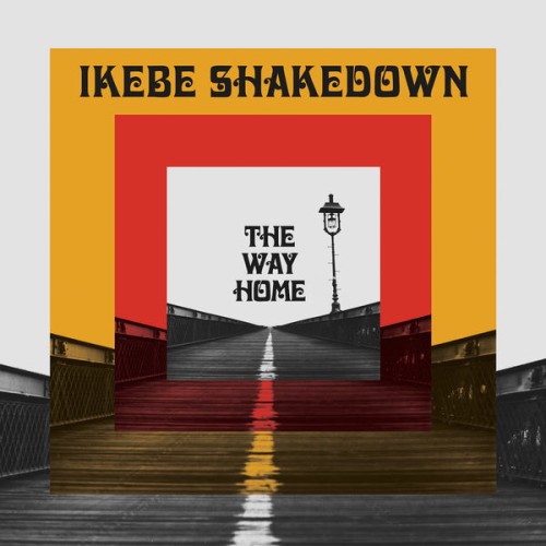 Ikebe Shakedown – The Way Home (2017) [FLAC 24 bit, 44,1 kHz]