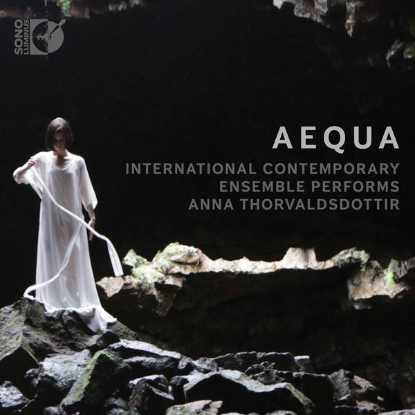 International Contemporary Ensemble – AEQUA (2018) [Official Digital Download 24bit/192kHz]