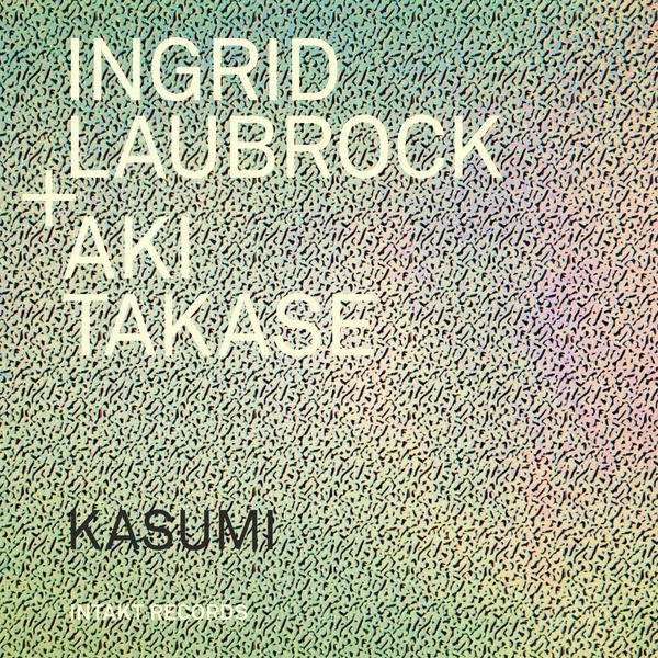 Ingrid Laubrock & Aki Takase – Kasumi (2019) [Official Digital Download 24bit/88,2kHz]