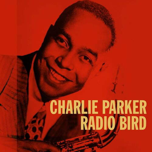 Charlie Parker - Radio Bird (2023) FLAC Download