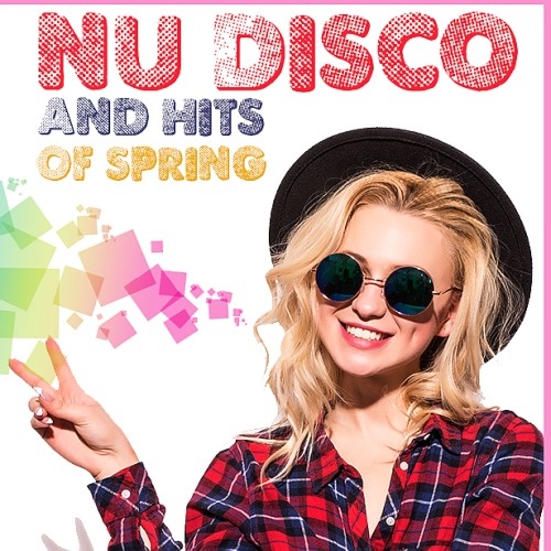 Various Artists – Nu Disco And Hits Of Spring (2023) MP3 320kbps