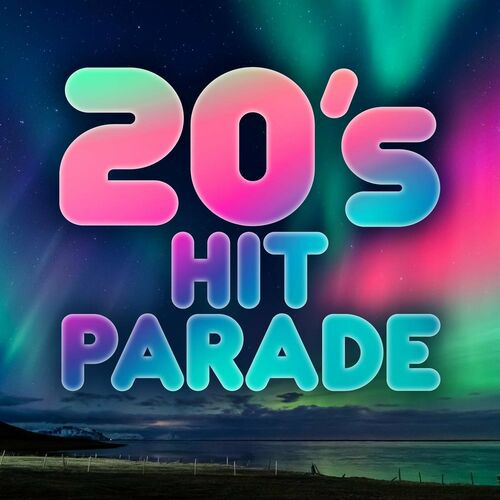 Various Artists - 20's Hit Parade (2023) MP3 320kbps Download