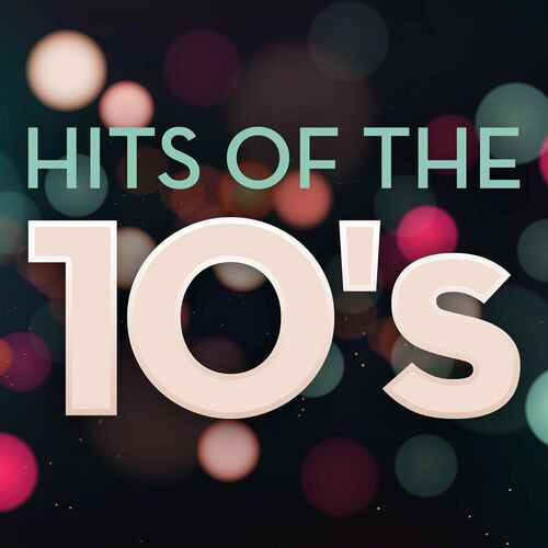 Various Artists - Hits of the 10's (2023) MP3 320kbps Download