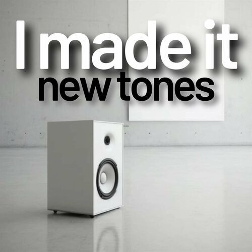 Various Artists – I made it – new tones (2023)  MP3 320kbps