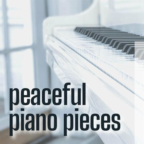 Various Artists – Peaceful Piano Pieces (2023) MP3 320kbps