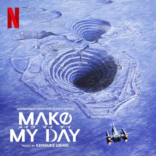 Kensuke Ushio - Make My Day (Soundtrack from the Netflix Series) (2023) [FLAC 24bit/48kHz]
