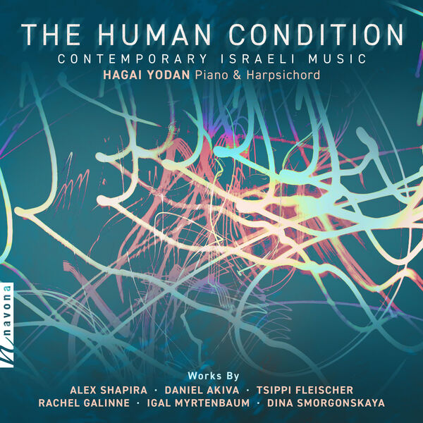 Hagai Yodan - The Human Condition: Contemporary Israeli Music (2023) [FLAC 24bit/96kHz] Download