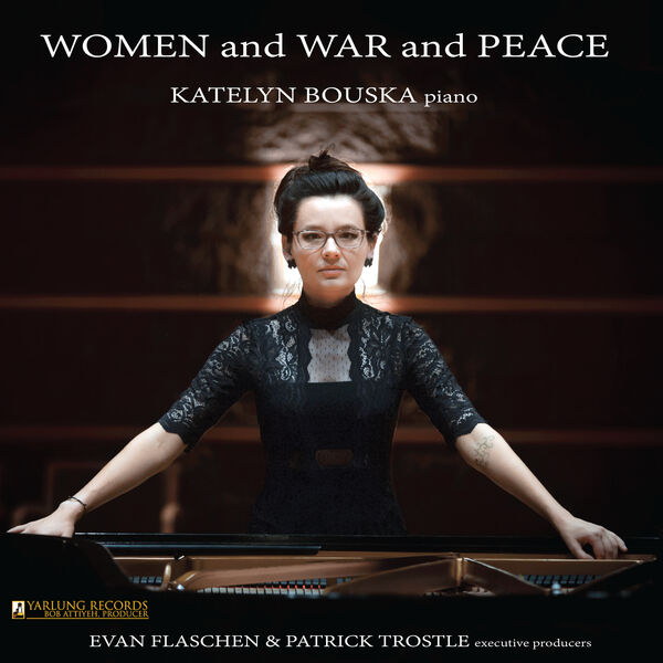 Katelyn Bouska - Women and War and Peace (2023) [FLAC 24bit/88,2kHz] Download