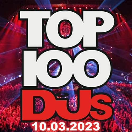 Various Artist - Top 100 DJs Chart (10-March-2023) (2023) MP3 320kbps Download