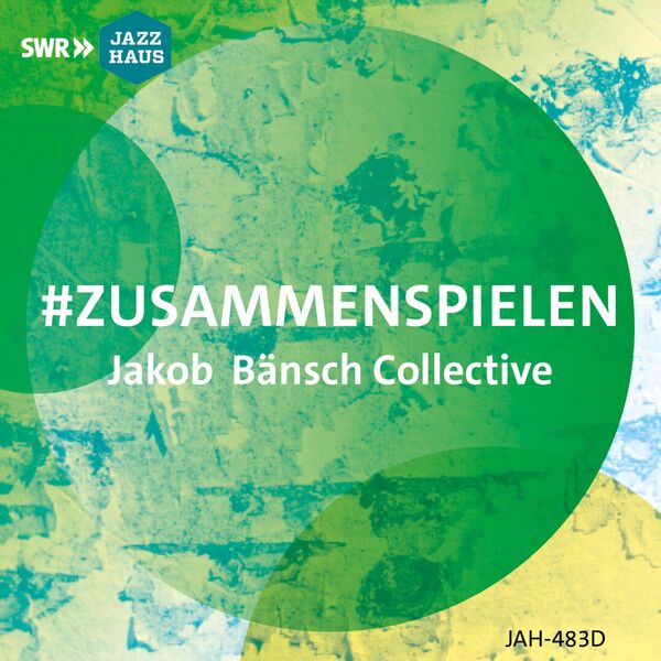 Jakob Bänsch Collective - #zusammenspielen (2023) [FLAC 24bit/48kHz] Download