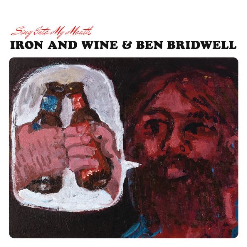 Iron & Wine, Ben Bridwell – Sing Into My Mouth (2015) [FLAC 24 bit, 44,1 kHz]