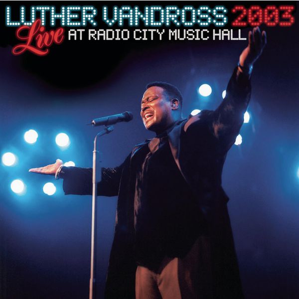Luther Vandross - Live Radio City Music Hall 2003 (2003) [FLAC 24bit/44,1kHz] Download