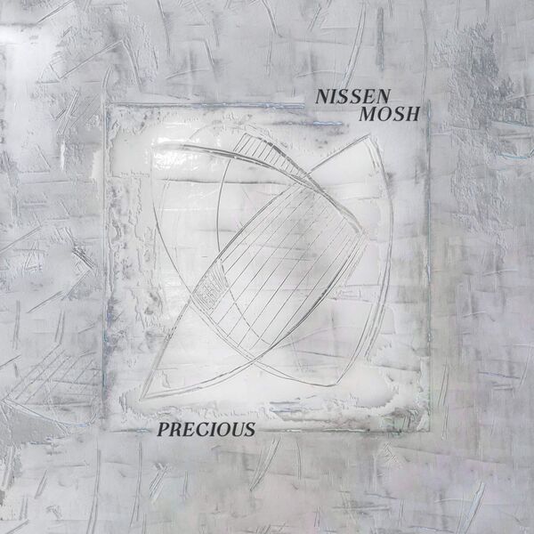 Nissen Mosh - Precious (2023) [FLAC 24bit/88,2kHz] Download