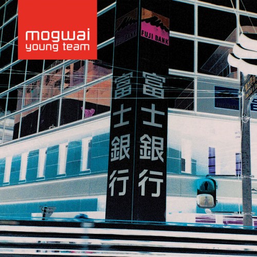 Mogwai – Mogwai Young Team (2023) [FLAC 24 bit, 44,1 kHz]