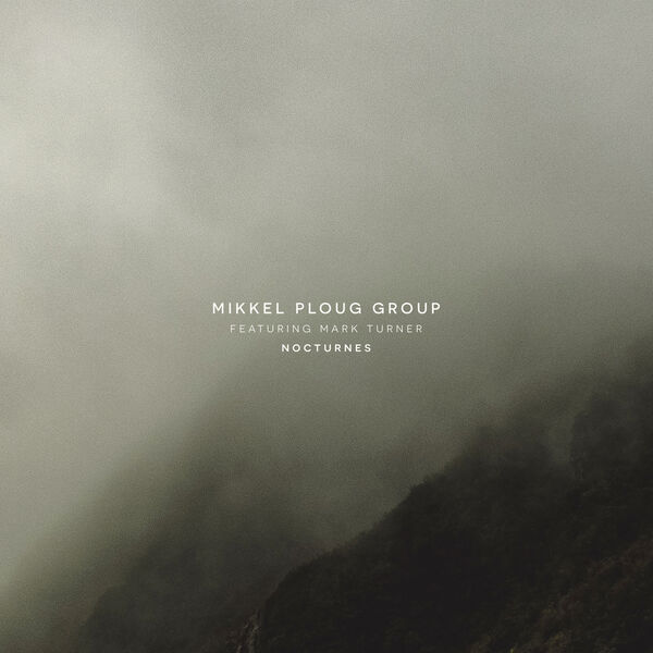 Mikkel Ploug, Mark Turner - Nocturnes (2023) [FLAC 24bit/96kHz]