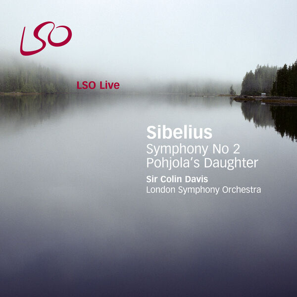 London Symphony Orchestra, Sir Colin Davis - Sibelius: Pohjola's Daughter, Symphony No. 2 (2023) [FLAC 24bit/192kHz]