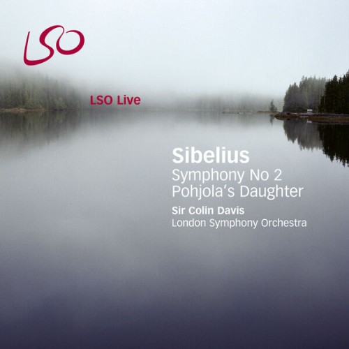 London Symphony Orchestra, Sir Colin Davis – Sibelius: Pohjola’s Daughter, Symphony No. 2 (2023) [FLAC 24 bit, 192 kHz]