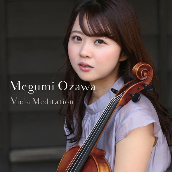 Megumi Ozawa - Viola Meditation (2023) [FLAC 24bit/96kHz] Download