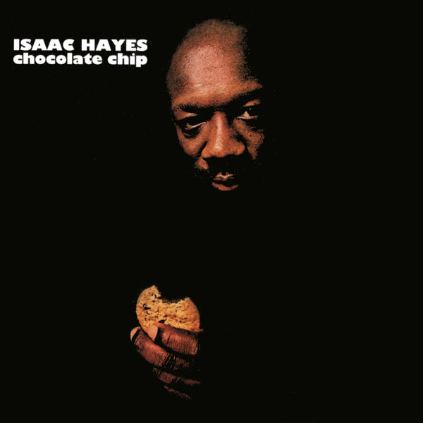 Isaac Hayes – Chocolate Chip  (1975/2016) [Official Digital Download 24bit/192kHz]