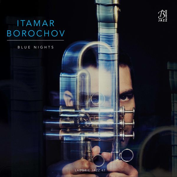 Itamar Borochov – Blue Nights (2018) [Official Digital Download 24bit/44,1kHz]