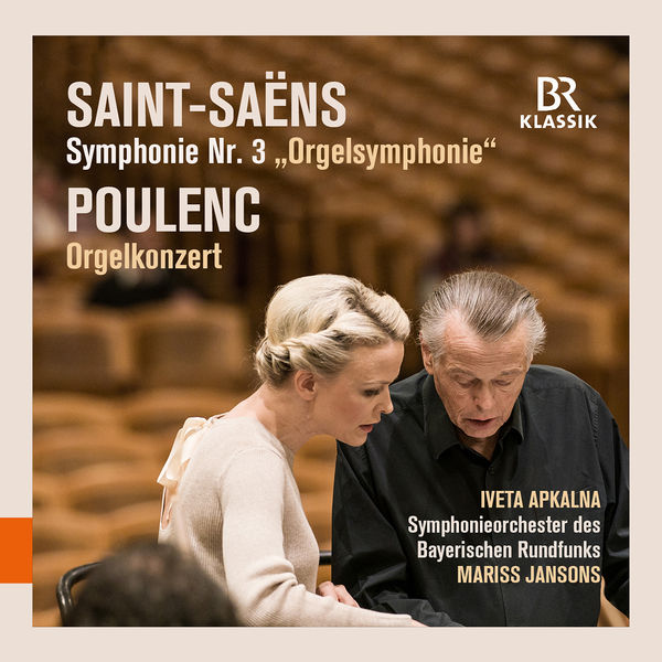 Iveta Apkalna, Symphonieorchester des Bayerischen Rundfunks & Mariss Jansons – Saint-Saëns: Symphonie No. 3 “Orgelsymphonie” – Poulenc: Orgelkonzert (2020) [Official Digital Download 24bit/48kHz]