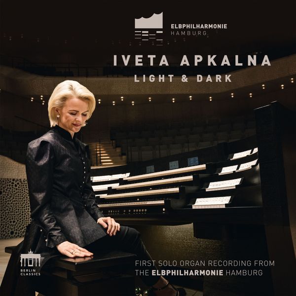 Iveta Apkalna – Light & Dark (First Solo Organ Recording from the Elbphilharmonie Hamburg) (2018) [Official Digital Download 24bit/96kHz]
