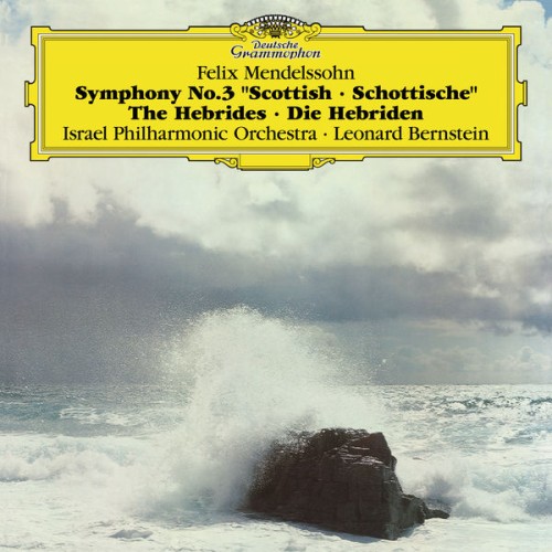 Israel Philharmonic Orchestra, Leonard Bernstein – Mendelssohn: Symphony No.3, Hebrides Overture (1980/2017) [FLAC 24 bit, 96 kHz]