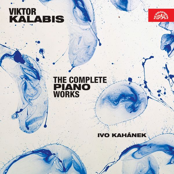 Ivo Kahanek – Kalabis: The Complete Piano Works (2019) [Official Digital Download 24bit/96kHz]