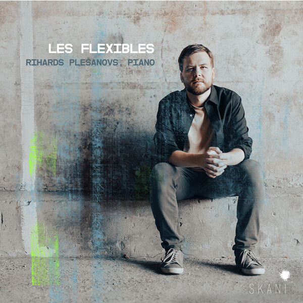Rihards Plešanovs - Les Flexibles (2023) [FLAC 24bit/96kHz] Download