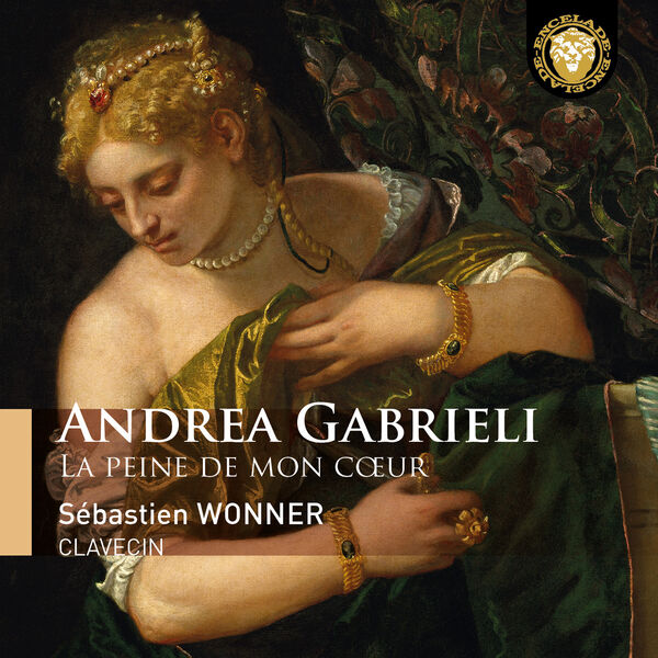Sébastien Wonner - Andrea Gabrieli - La peine de mon cœur (2023) [FLAC 24bit/96kHz] Download