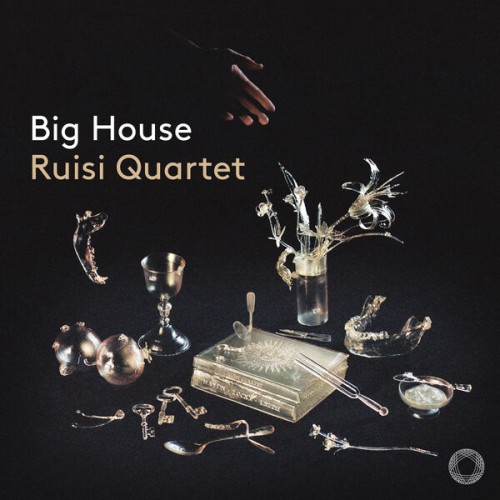 Ruisi Quartet – Big House (2023) [FLAC 24 bit, 192 kHz]