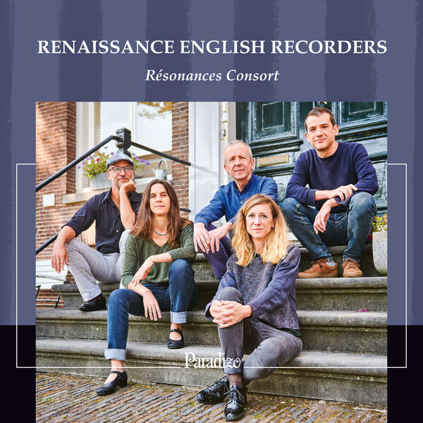 Résonances Consort - Renaissance English Recorders (2023) [FLAC 24bit/96kHz] Download