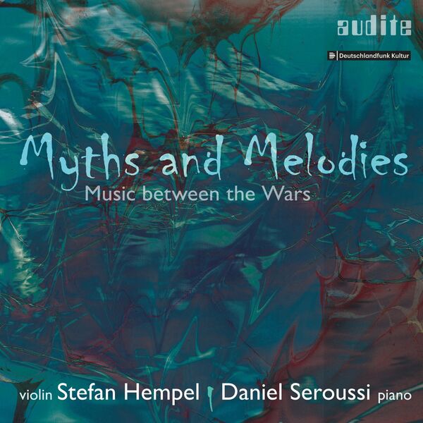 Stefan Hempel - Myths and Melodies - Music between the Wars (2023) [FLAC 24bit/96kHz] Download