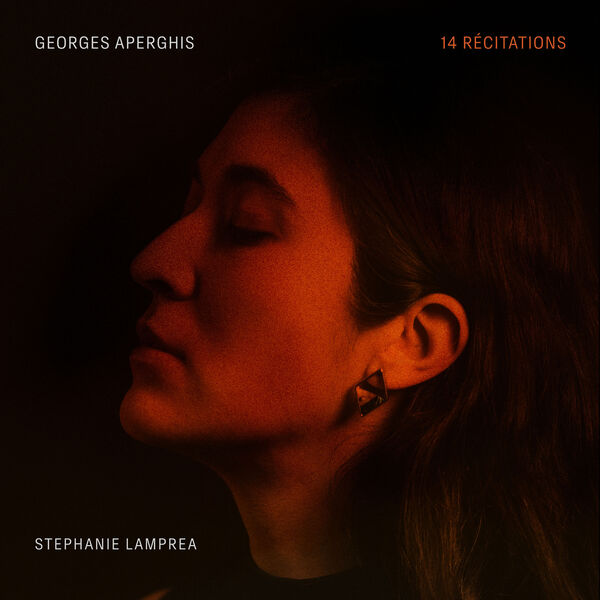 Stephanie Lamprea - Georges Aperghis: 14 Récitations, Op. 46 (2023) [FLAC 24bit/48kHz] Download