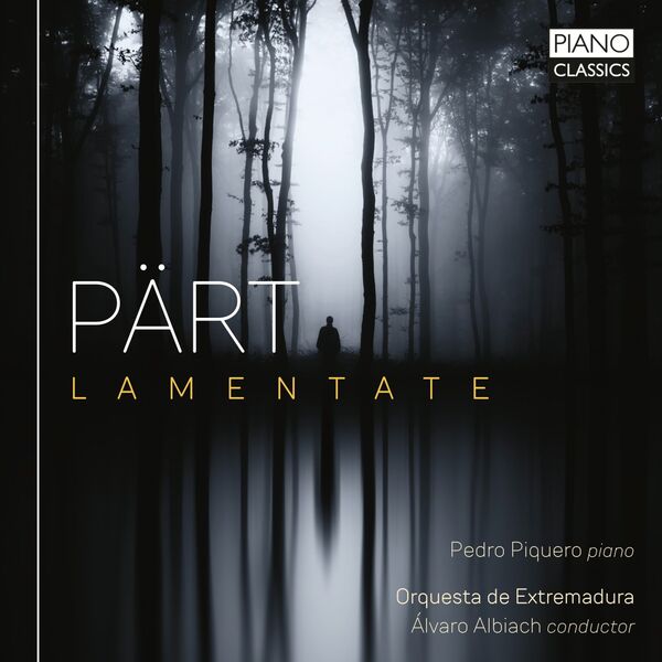 Pedro Piquero, Orquesta de Extremadura, Álvaro Albiach - Pärt: Lamentate (2023) [FLAC 24bit/48kHz] Download