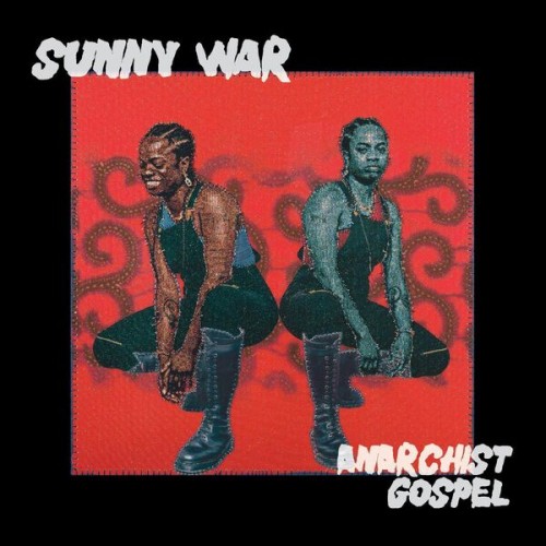 Sunny War – Anarchist Gospel (2023) [FLAC 24 bit, 96 kHz]